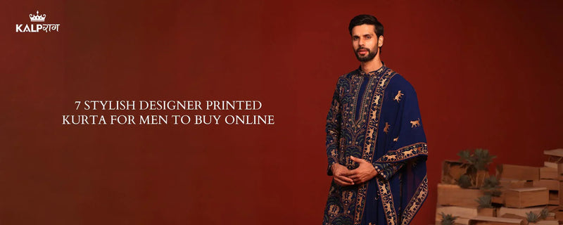 7 Stylish Designer Printed Kurta for Men to Buy Online