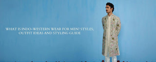 What is Indo-Western Wear for Men? Styles, Outfit Ideas and Styling Guide