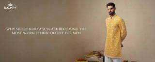 Why Short Kurta Sets Are Becoming the Most Worn Ethnic Outfit for Men